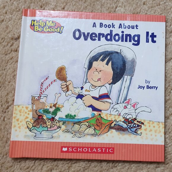 A Book about Overdoing It by Joy Berry (Hardcover) - Picture 1 of 2